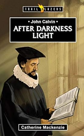 TRL BLZ JOHN CALVIN 0 AFTER DARKNESS LIGHT