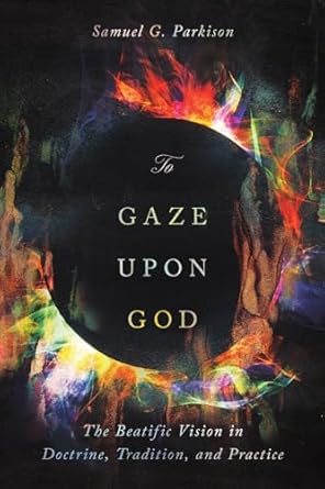 TO GAZE UPON GOD