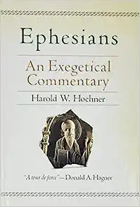 BECNT EPHESIANS HOEHNER 2002 AN EXEGETICAL COMMENTARY BAKER