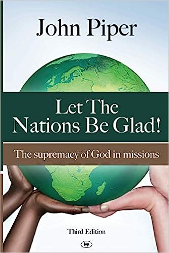 LET THE NATIONS BE  GLAD 3RD ED