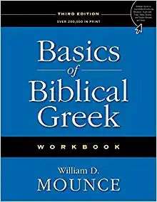 BASICS OF BIBLICAL GREEK WORBOOK