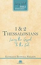 LWBS 1&2 THESSALONIANS BI STUDY LIVING THE GOSPEL