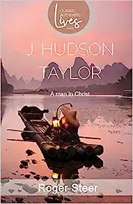 OMB HUDSON TAYLOR A MAN IN CHRIST