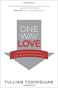 ONE WAY LOVE INEXHAUSTIBLE GRACE