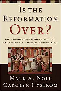 IS THE REFORMATION OVER