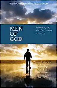 MEN OF GOD BECOMING THE MAN GOD WANTS YOU TO BE