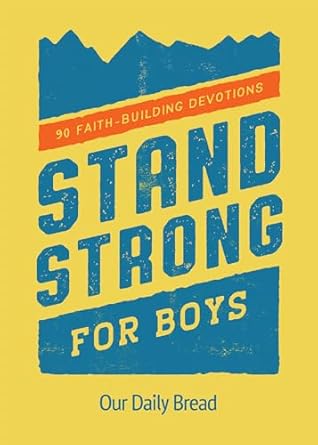 ODB STAND STRONG FOR BOYS 90 FAITH BUILDING DEVOTION