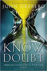 KNOW DOUBT EMBRACING UNCERTAINTY