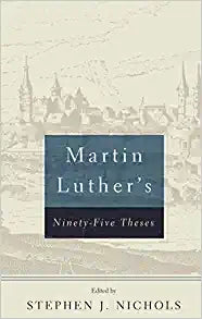 MARTIN LUTHERS NINETY FIVE THESES