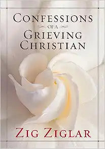 CONFESSIONS OF A GRIEVING CHRISTIAN