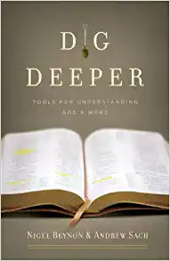 DIG DEEPER TOOLS FOR UNDERSTANDING GODS WORD