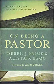 ON BEING A PASTOR UNDERSTANDING OUR CALLING AND WORK