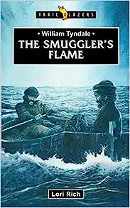 TOR BEA WILLIAM TYNDALE THE SMUGGLERS FLAME 2018 ED