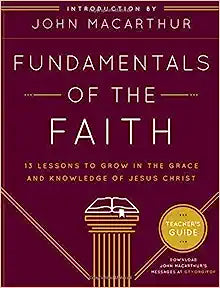 FUNDAMENTALS OF THE FAITH TEACHERS GUIDE