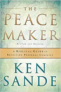 PEACEMAKER RESOLVING PERSONAL CONFLICT KEN SANDE