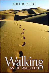 WALKING AS HE WALKED