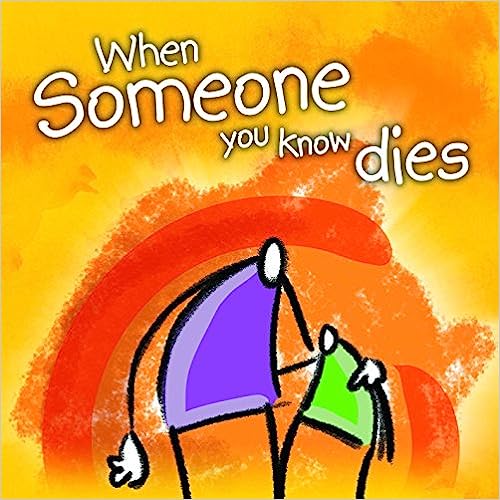 WHEN SOMEONE YOU KNOW DIES
