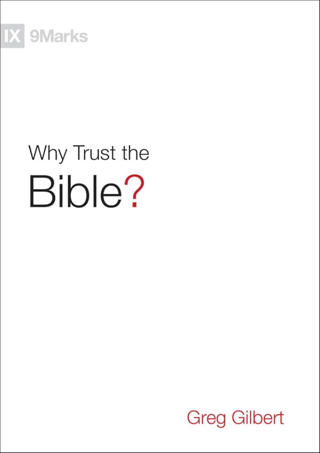 9MARKS BHC WHY TRUST THE BIBLE? FTT