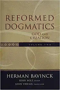 REFORMED DOGMATICS VOL 2 GOD  AND CREATION