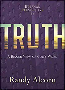 TRUTH A BIGGER VIEW OF GODS WORD