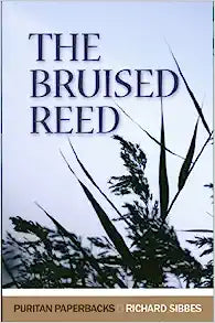 PURITAN PB THE BRUISED REED RICHARD SIBBES
