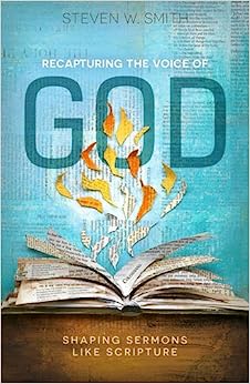 RECAPTURING THE VOICE OF GOD SHAPING SERMONS