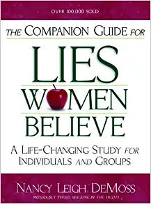 LIES WOMEN BELIEVE COMPANION GUIDE