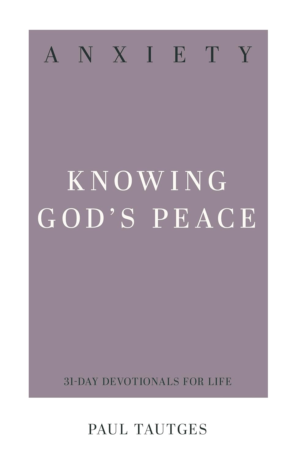 31 DD ANXIETY KNOWING GODS PEACE