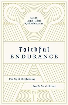 FAITHFUL ENDURANCE JOY OF SHEPHERDING PEOPLE FOR A