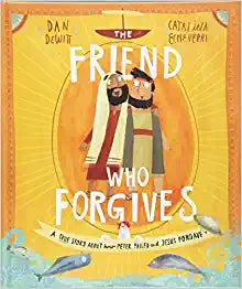 THE FRIEND WHO FORGIVES STORYBOOK: A TRUE STORY AB