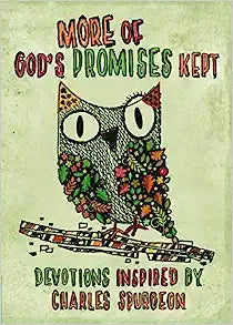 MORE OF GODS PROMISES KEPT BY CH SPURGEON