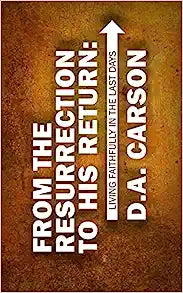 FROM THE RESURRECTION TO HIS RETURN