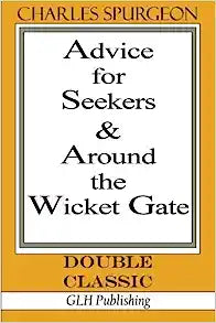 ADVICE FOR SEEKERS & AROUND THE WICKET GATE