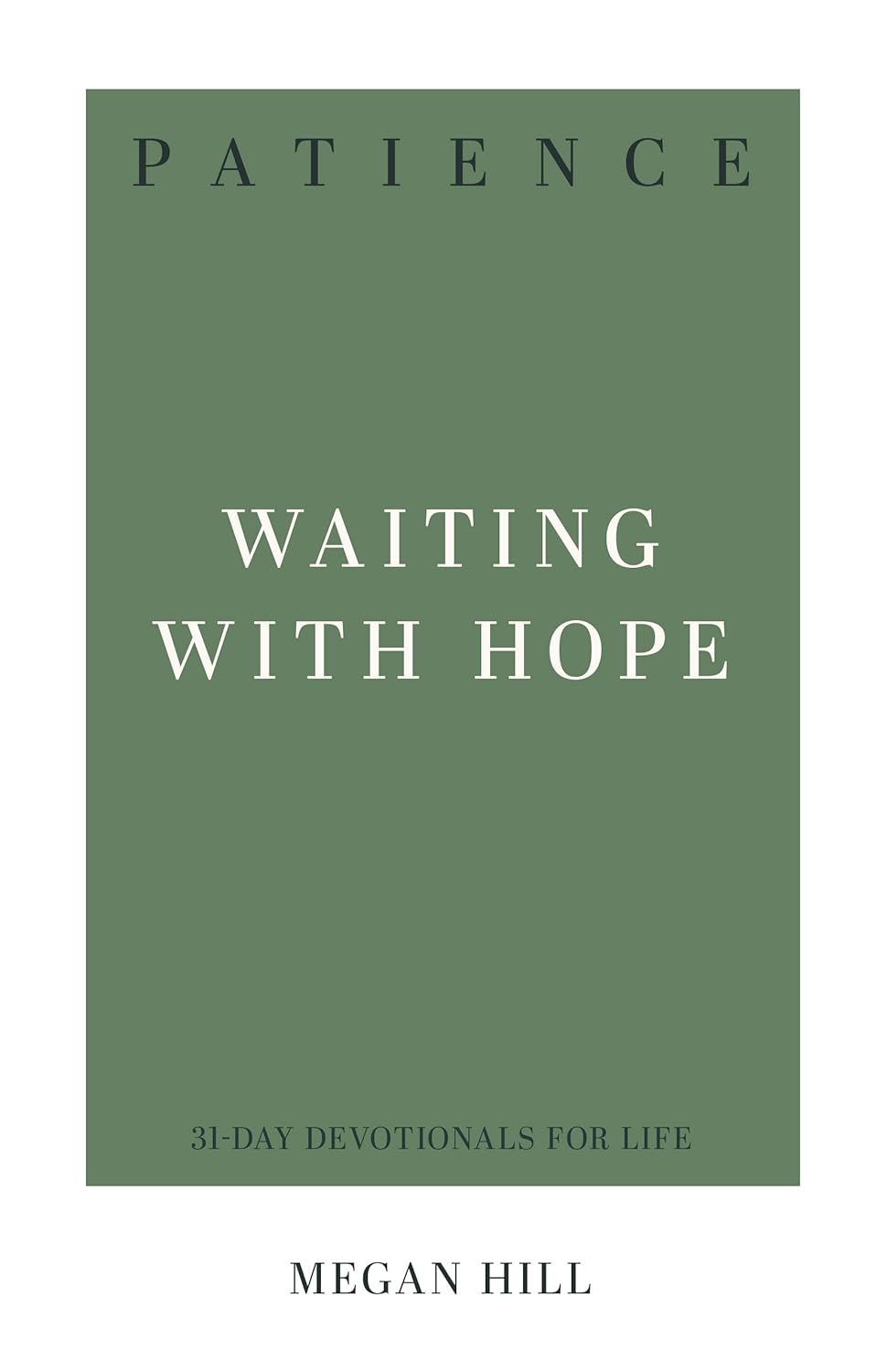 31 DD PATIENCE WAITING WITH HOPE