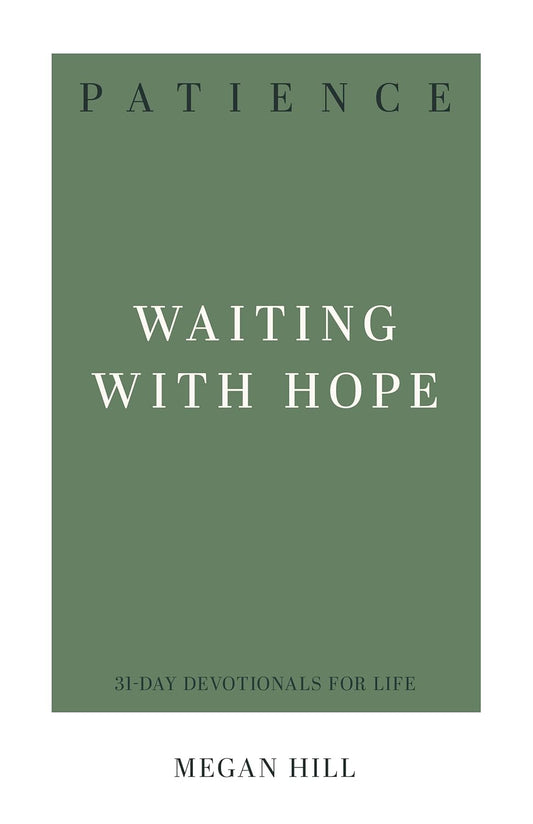 31 DD PATIENCE WAITING WITH HOPE
