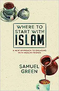 WHERE TO START WITH ISLAM  0 A NEW APPROACH