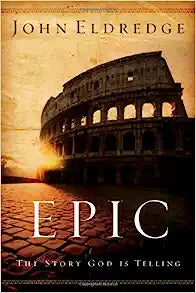 EPIC   THE STORY GOD IS TELLING & THE ROLE