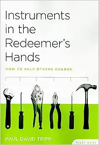 INSTRUMENTS IN THE REDEEMERS HANDS STUDY GUIDE