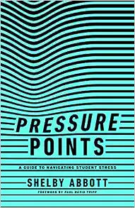 PRESSURE POINTS GUIDE TO NAVIGATING STUDENT STRESS