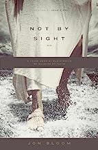 NOT BY SIGHT A FRESH LOOK AT