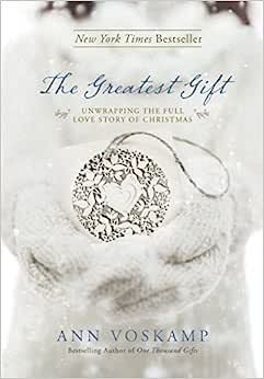 GREATEST GIFT UNWRAPPING THE FULL LOVE