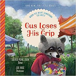 GNLH GUS LOSES HIS GRIP WHEN YOU WANT SOMETHING TOO MUCH