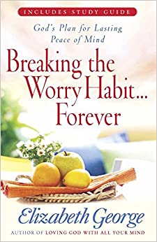 BREAKING THE WORRY HABIT