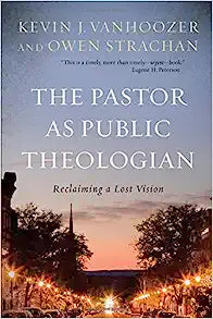 PASTOR AS PUBLIC THEOLOGIAN VANHOOZER