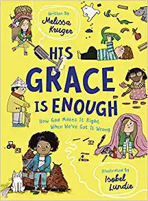 HIS GRACE IS ENOUGH: HOW GOD MAKES IT RIGHT WHEN W