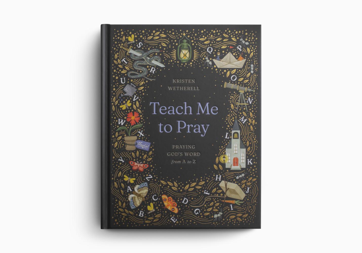 TEACH ME TO PRAY