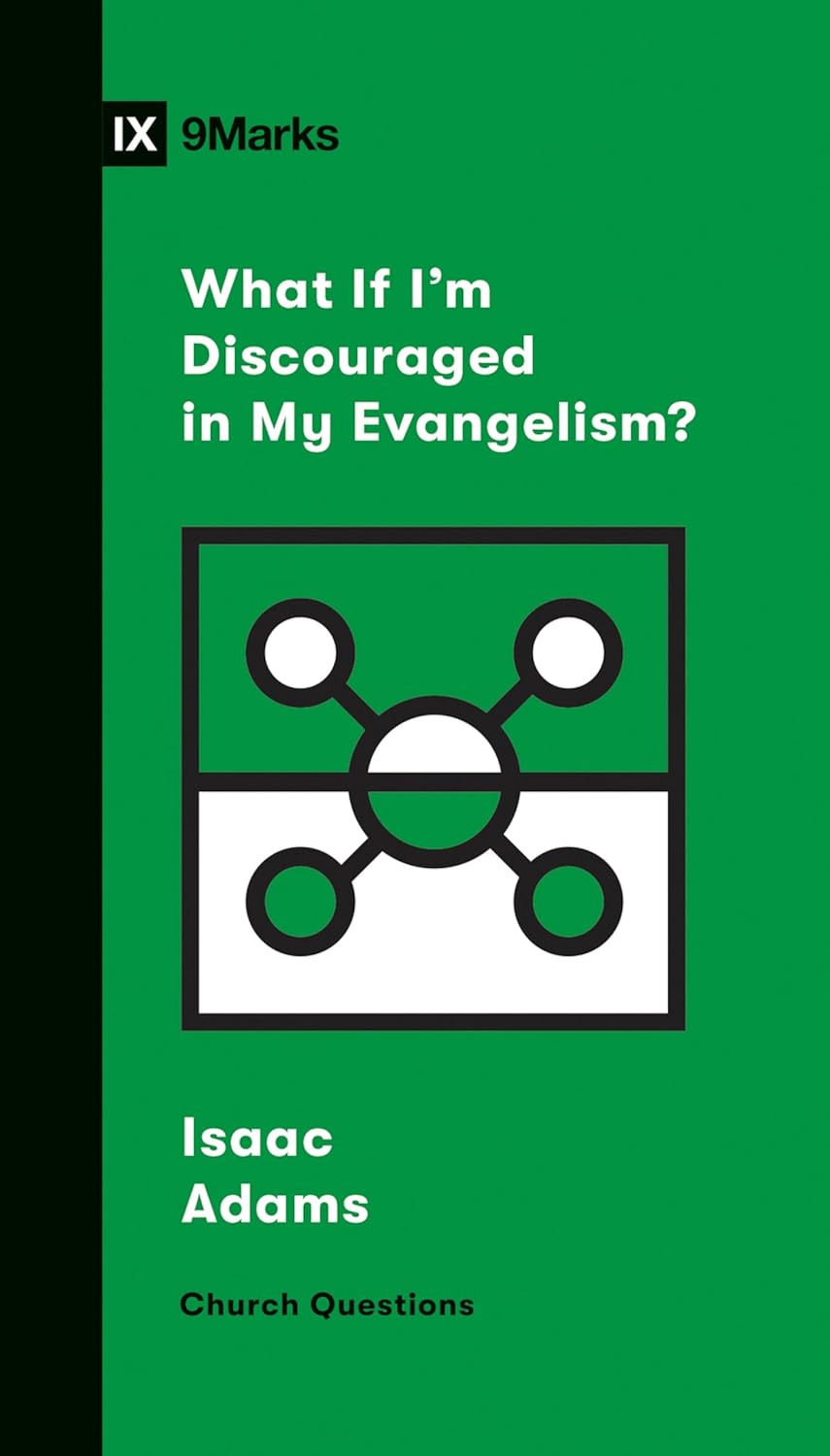 9MARKS CHURCH QUESTIONS WHAT IF I M DISCOURAGED IN