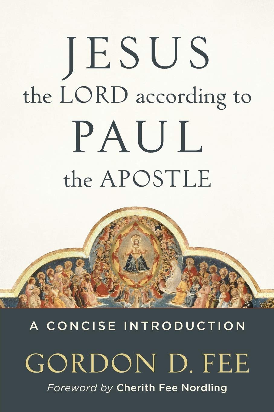 JESUS THE LORD ACCORDING TO PAUL THE APOSTLE