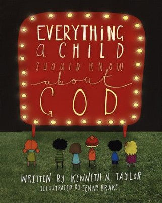 EVERYTHING A CHILD SHOULD KNOW ABOUT GOD