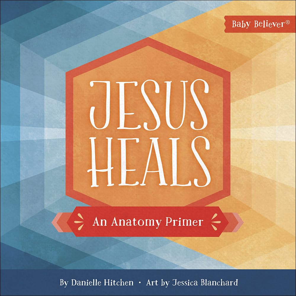 JESUS HEALS AN ANATOMY PRIMER